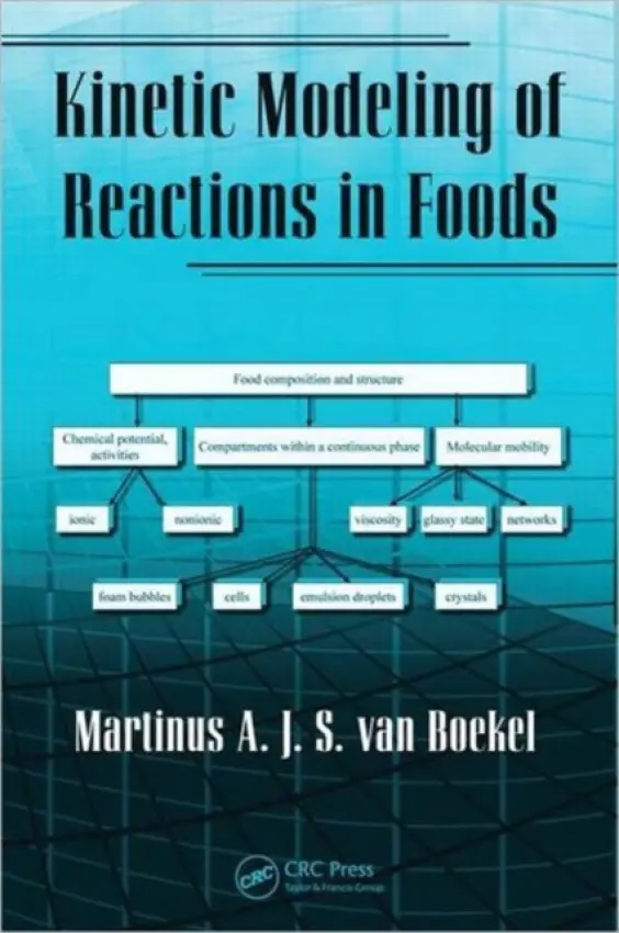 Kinetic Modeling of Reactions In Foods - van Boekel, Martinus A.J.S.