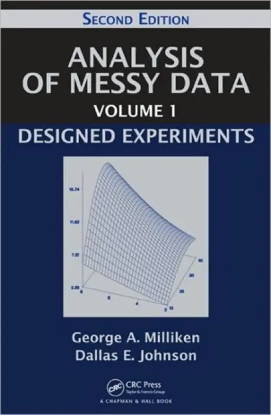 Analysis of Messy Data Volume 1 - Milliken, George A. (Kansas State University, Manhattan, Kansas, USA) a Johnson, Dallas E. (Kansas State University, Manhattan, Kansas, USA)