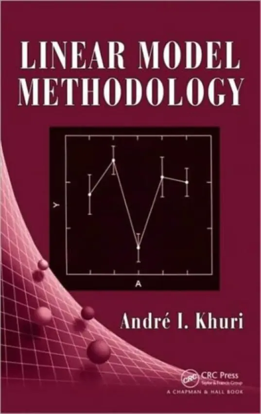 Linear Model Methodology - Khuri, Andre I.