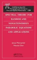 Spectral Theory for Random and Nonautonomous Parabolic Equations and Applications - Mierczynski, Janusz a Shen, Wenxian