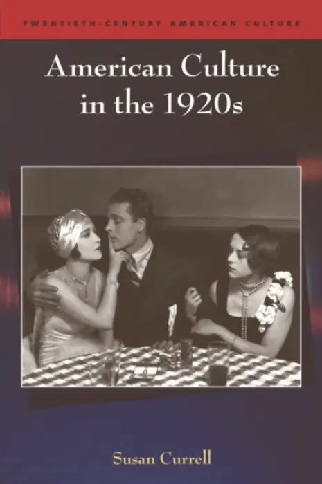 American Culture in the 1920s - Currell, Susan (Senior Lecturer in American Literature, University of Sussex)
