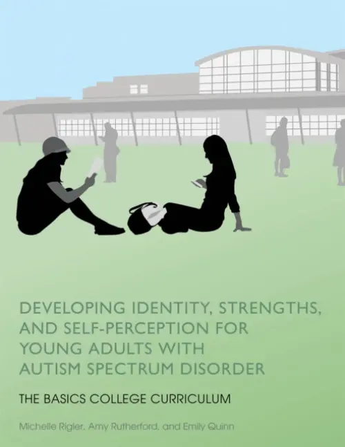Developing Identity, Strengths, and Self-Perception for Young Adults with Autism Spectrum Disorder - Rigler, Michelle a Rutherford, Amy a Quinn, Emily