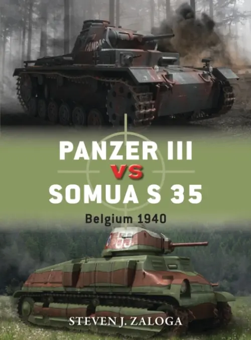 Panzer III vs Somua S 35 - Zaloga, Steven J. (Author)