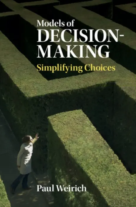 Models of Decision-Making - Weirich, Paul (University of Missouri, Columbia)