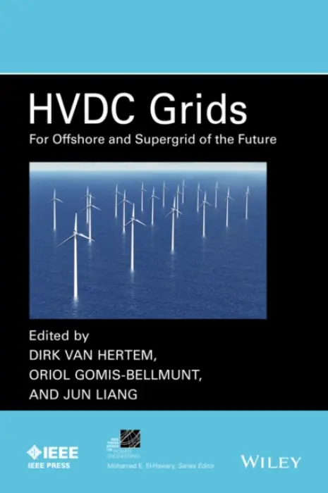 HVDC Grids - Van Hertem, Dirk a Gomis-Bellmunt, Oriol a Liang, Jun