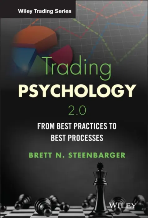 Trading Psychology 2.0 - Steenbarger, Brett N. (SUNY Upstate Medical University, Syracuse, NY)