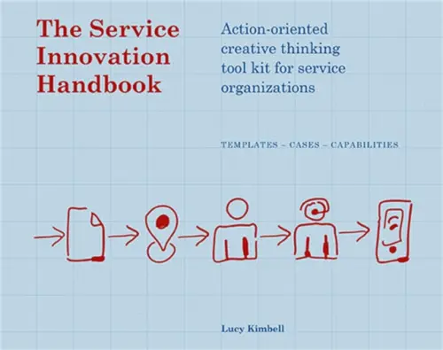 Service Innovation Handbook - Kimbell, Lucy