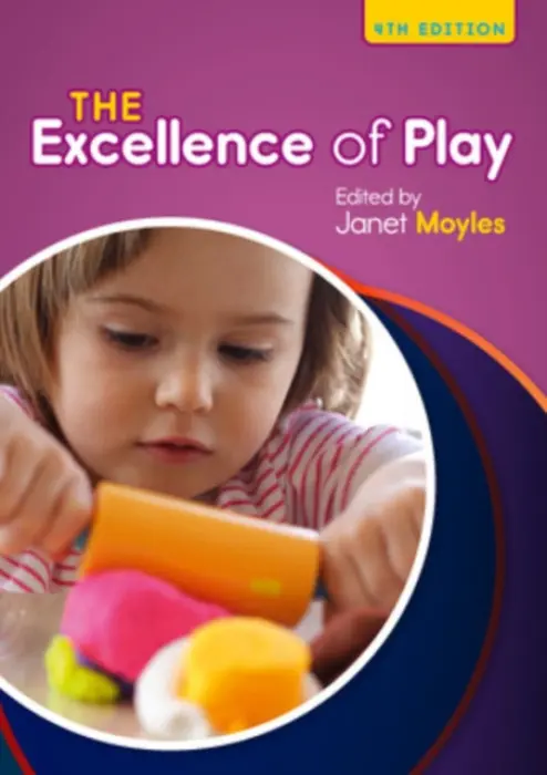 Excellence of Play - Moyles, Janet