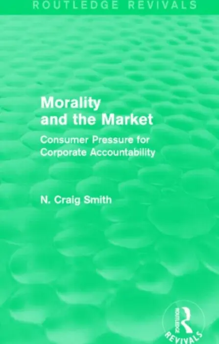 Morality and the Market (Routledge Revivals) - Smith, N. Craig