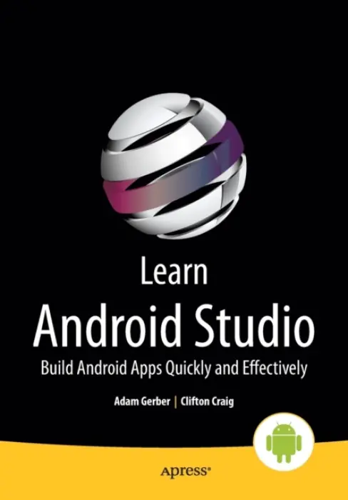 Learn Android Studio - Craig, Clifton a Gerber, Adam