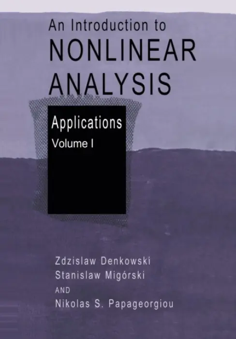 Introduction to Nonlinear Analysis: Applications - Denkowski, Zdzislaw a Migorski, Stanislaw a Papageorgiou, Nikolaos S.
