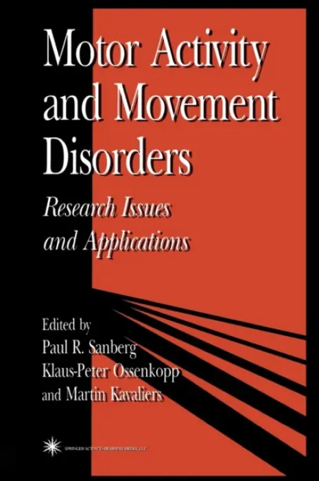 Motor Activity and Movement Disorders - Sanberg, Paul a Ossenkopp, Klaus-Peter a Kavaliers, Martin