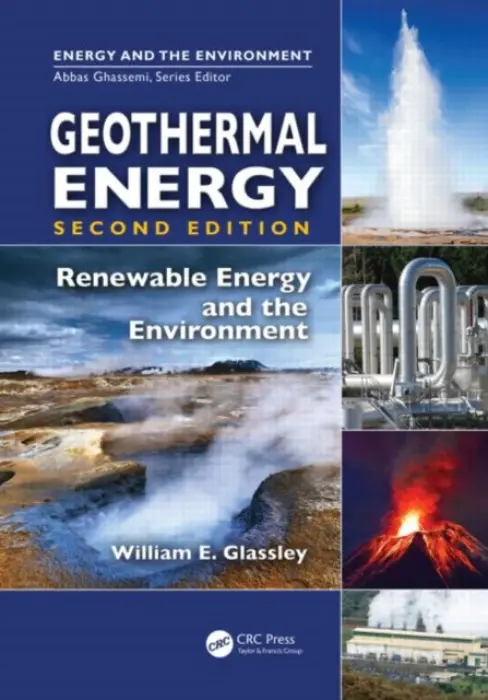Geothermal Energy - Glassley, William E. (Department of Earth and Planetary Sciences and The Energy Institute, University of California, Davis, USA, and Geologisk Institut, Aarhus University, Denmark)