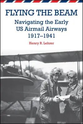Flying the Beam - Lehrer, Henry R.