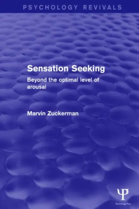 Sensation Seeking - Zuckerman, Marvin (University of Delaware, USA)