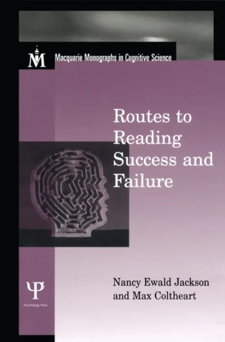 Routes To Reading Success and Failure - Jackson, Nancy E. a Coltheart, Max