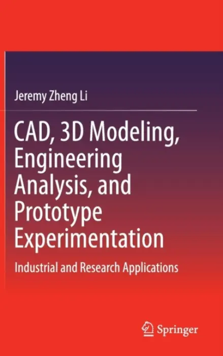 CAD, 3D Modeling, Engineering Analysis, and Prototype Experimentation - Zheng Li, Jeremy