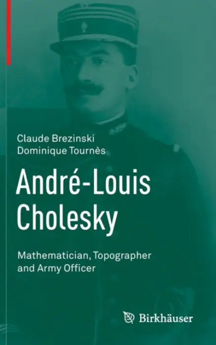 Andre-Louis Cholesky - Brezinski, Claude a Tournes, Dominique