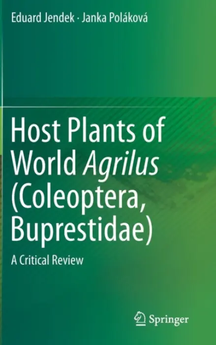 Host Plants of World Agrilus (Coleoptera, Buprestidae) - Jendek, Eduard a Polakova, Janka
