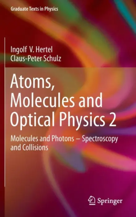 Atoms, Molecules and Optical Physics 2 - Hertel, Ingolf V. a Schulz, Claus-Peter