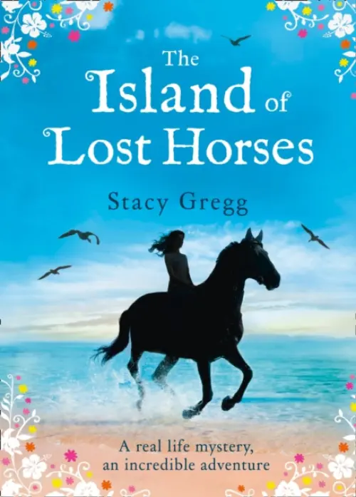 The Island of Lost Horses - Stacy Gregg