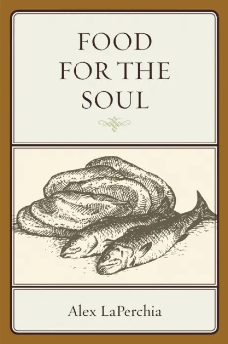 Food for the Soul - LaPerchia, Alex