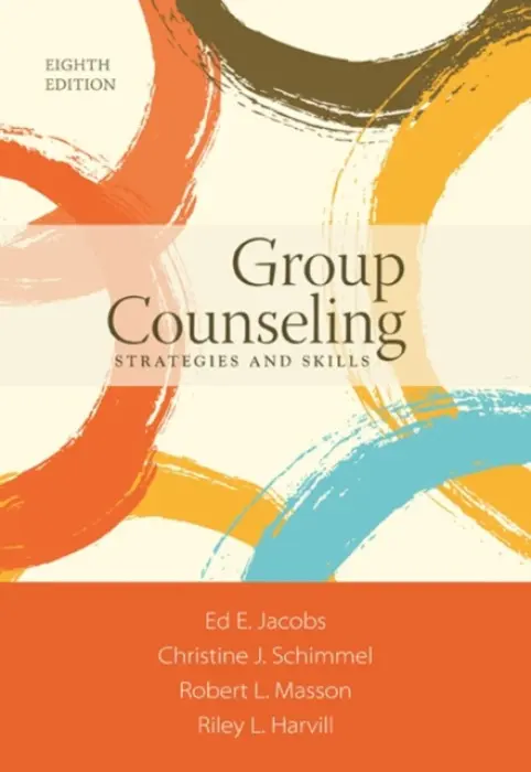Group Counseling - Jacobs, Ed (West Virginia University, Morgantown) a Schimmel, Christine (West Virginia University) a Masson, Robert L. (West Virginia University, Morgantown) a Harvill, Riley (Private Practice)