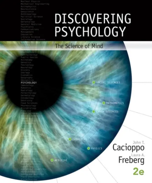 Discovering Psychology - Cacioppo, John (University of Chicago) a Freberg, Laura (California Polytechnic State University, San Luis Obispo)