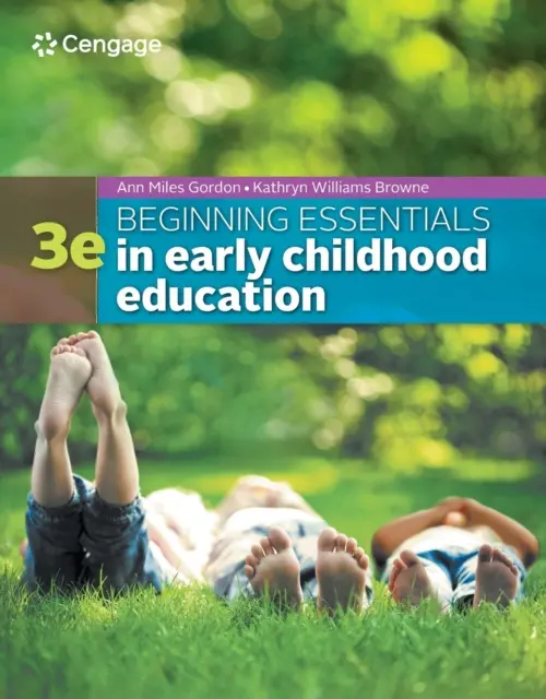 Beginning Essentials in Early Childhood Education - Gordon, Ann (Consultant for EC education and professional development) a Williams Browne, Kathryn (Skyline College)