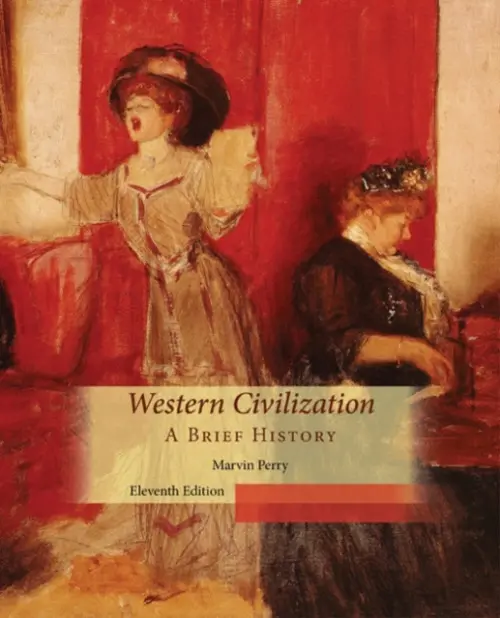 Western Civilization, A Brief History - Perry, Marvin (Baruch College, City University of New York)