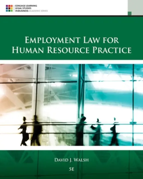 Employment Law for Human Resource Practice - Walsh, David (Miami University)