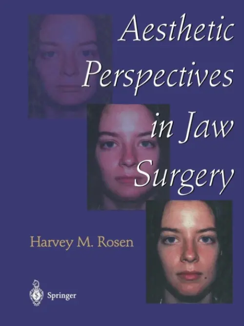 Aesthetic Perspectives in Jaw Surgery - Rosen, Harvey M.