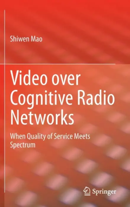 Video over Cognitive Radio Networks - Mao, Shiwen