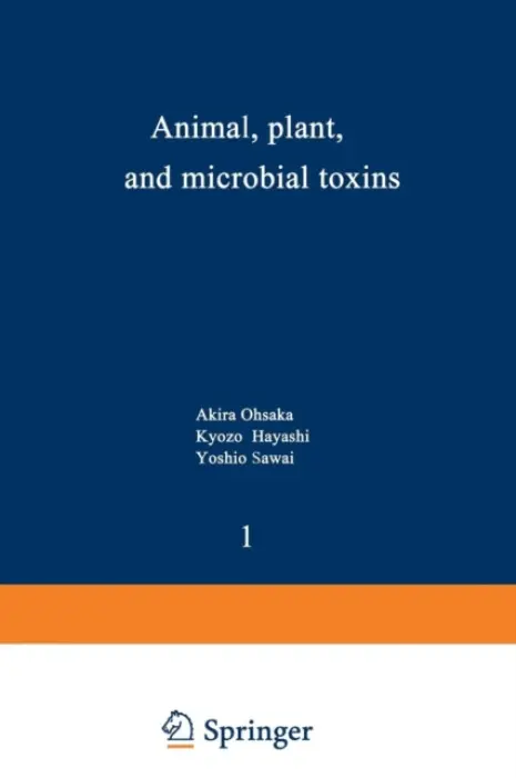 Animal, Plant, and Microbial Toxins - Ohsaka, Akira a Hayashi, Kyozo a Sawai, Yoshio a Murata, Ryosuke a Funatsu, Masaru a Tamiya, Nobuo