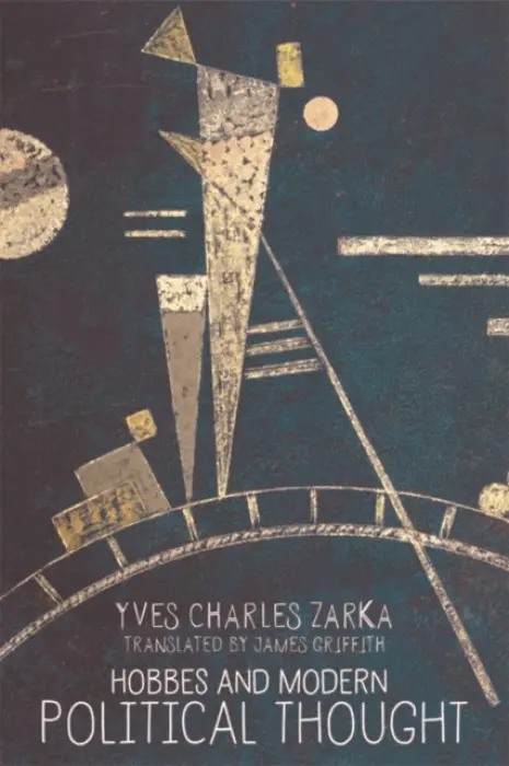 Hobbes and Modern Political Thought - Zarka, Yves Charles (Professor of Political Philosophy, Universite Paris Descartes)