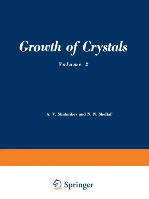 Growth of Crystals - Shubnikov, A. V. a Sheftal', N. N.