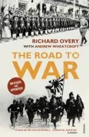 Road to War - Wheatcroft, Andrew a Overy, Dr Richard