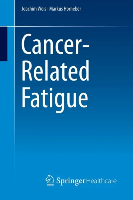 Cancer-Related Fatigue - Weis, Joachim a Horneber, Markus