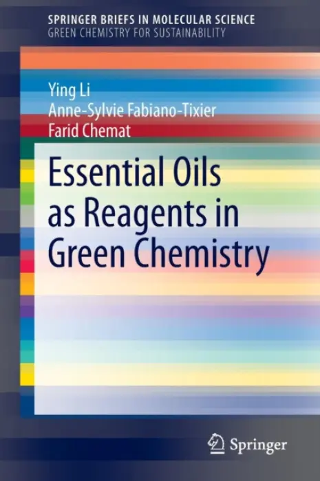 Essential Oils as Reagents in Green Chemistry - Li, Ying a Fabiano-Tixier, Anne-Sylvie a Chemat, Farid