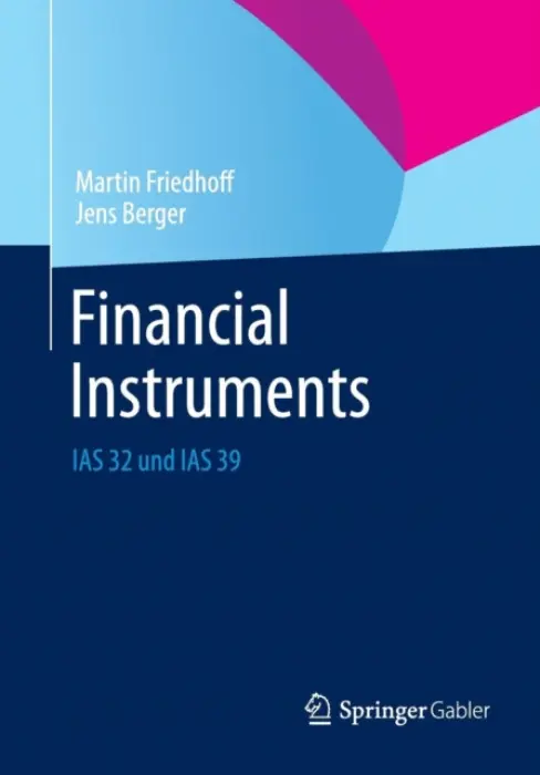 Financial Instruments - Friedhoff, Martin a Berger, Jens