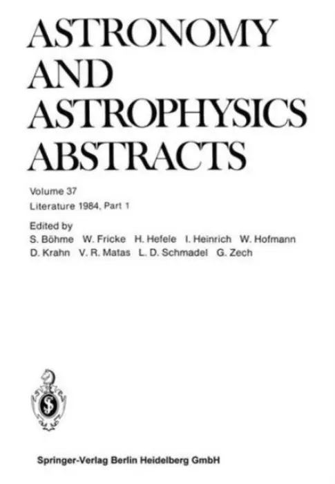 Literature 1984, Part 1 - Bohme, S. a Fricke, Prof. Dr. Walter a Hefele, H. a Heinrich, Inge a Hofmann, W. a Krahn, D. a Matas, V. R. a Schmadel, Dr. Lutz D. a Zech, G.