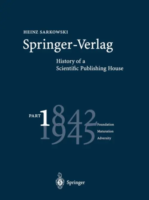 Springer-Verlag: History of a Scientific Publishing House - Sarkowski, Heinz