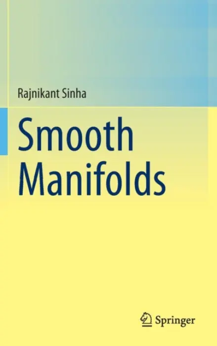 Smooth Manifolds - Sinha, Rajnikant