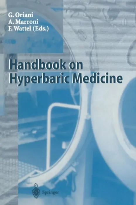 Handbook on Hyperbaric Medicine - Oriani, Giorgio a Marroni, Alessandro a Wattel, Francis