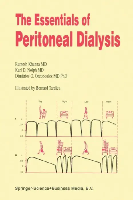 Essentials of Peritoneal Dialysis - Khanna, R. a Nolph, K.D. a Oreopoulos, Dimitrios G.