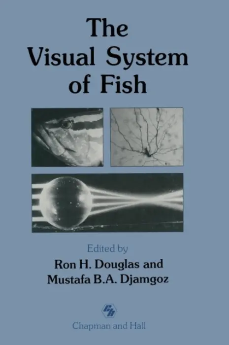 Visual System of Fish - Douglas, Ron a Djamgoz, Mustafa
