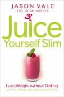 Juice Yourself Slim - Vale, Jason