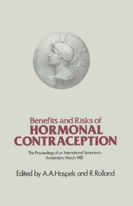 Benefits and Risks of Hormonal Contraception - Haspels, A. A. a Rolland, R.