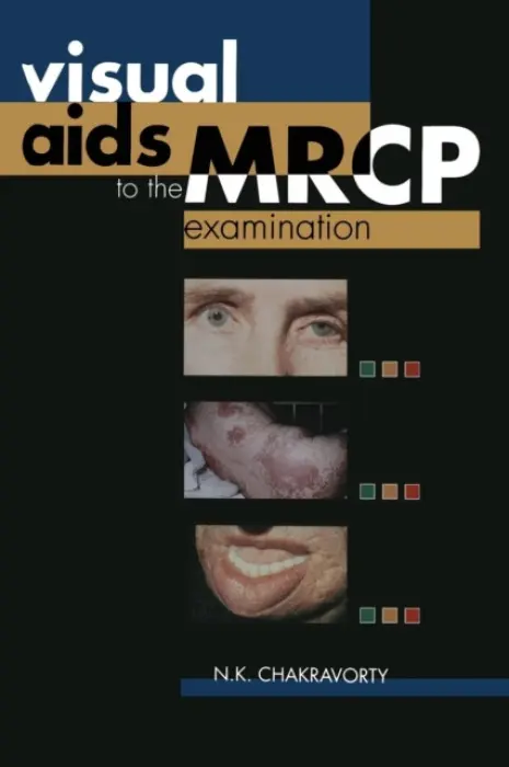 Visual Aids to the MRCP Examination - Chakravorty, N.K.