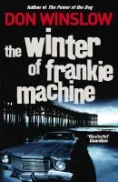Winter of Frankie Machine - Winslow, Don